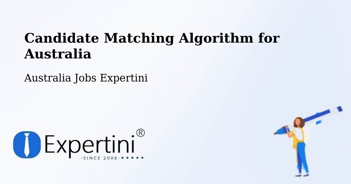 Candidate Matching Algorithm Overview – Lane Cove - Australia Jobs Expertini